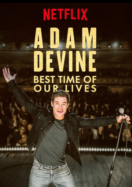 Adam Devine: Best Time of Our Lives (2019) Poster