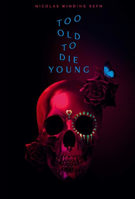 Too Old to Die Young TV Series (2019) Poster