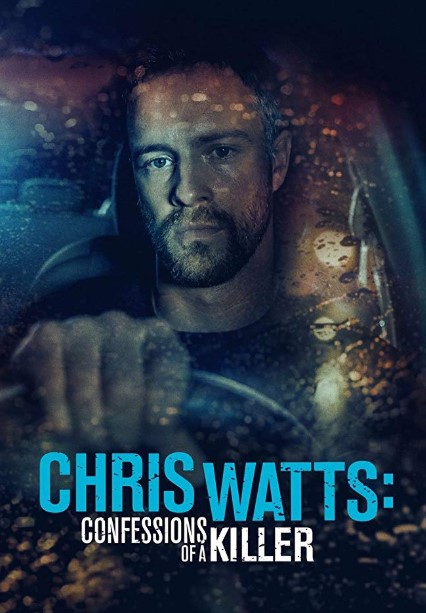 Chris Watts: Confessions of a Killer (2020) Poster