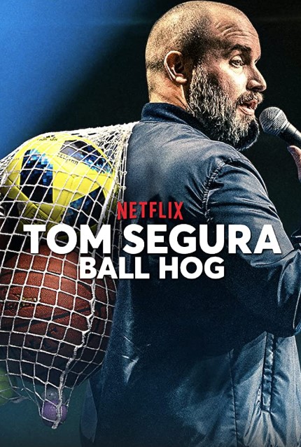 Tom Segura: Ball Hog (2020) Poster