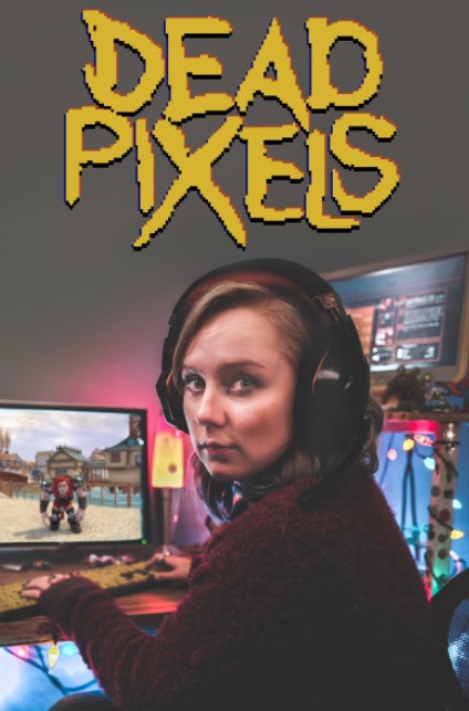 Dead Pixels TV Series (2020) Poster
