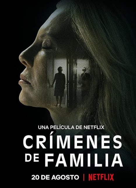 Crímenes De Familia Aka 'The Crimes That Bind' (2020)